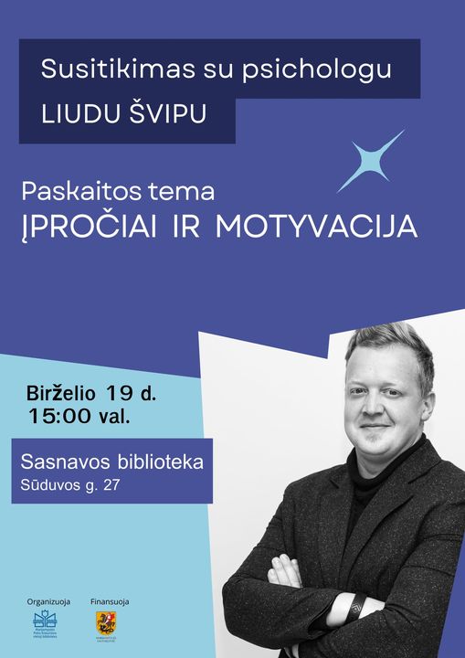 Susitikimas su psichologu Liudu Švipu. Paskaitos tema –„Įpročiai ir motyvacija“