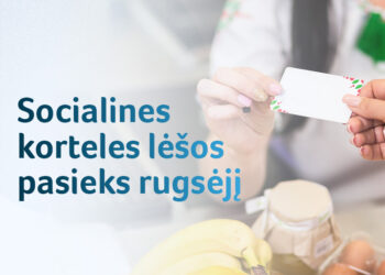 Nepasiturinčių gyventojų socialines korteles lėšos pasieks rugsėjį
