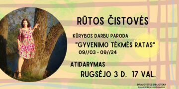 Menininkės Rūtos Čistovės kūrybinių darbų parodos „Gyvenimo tėkmės ratas“ atidarymas