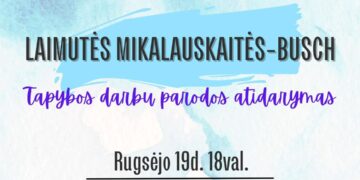 LAIMUTĖS MIKALAUSKAITĖS-BUSCH TAPYBOS DARBŲ PARODOS ATIDARYMAS