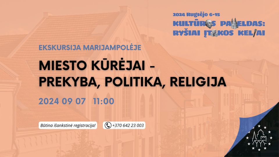 Ekskursija „Miesto kūrėjai - prekyba, politika, religija“ - EUROPOS PAVELDO DIENOS 2024