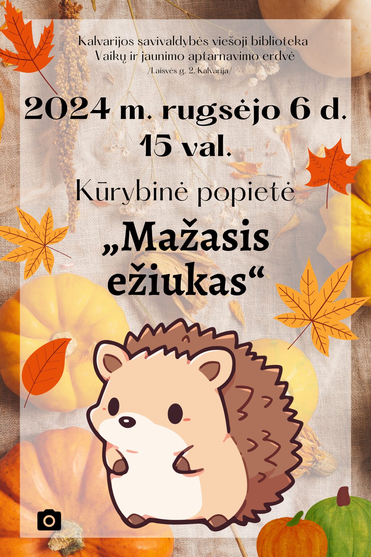 Kūrybinė popietė „Mažasis ežiukas“