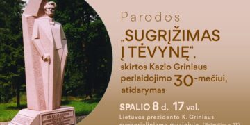 Parodos „Sugrįžimas į Tėvynę“, skirtos 30-osioms Kazio Griniaus perlaidojimo metinėms
