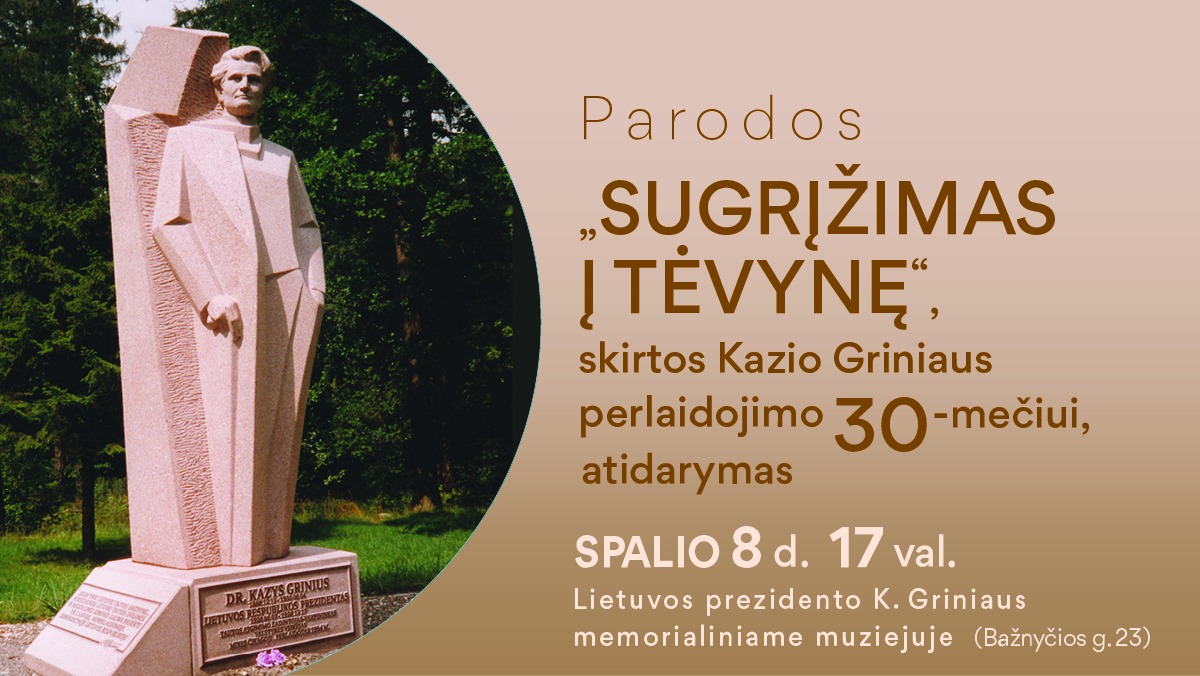 Parodos „Sugrįžimas į Tėvynę“, skirtos 30-osioms Kazio Griniaus perlaidojimo metinėms