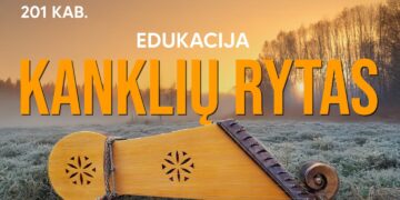 Tradicinio kankliavimo edukacija „KANKLIŲ RYTAS”