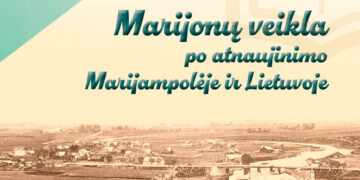 Paskaita „Marijonų veikla po atnaujinimo Marijampolėje ir Lietuvoje"
