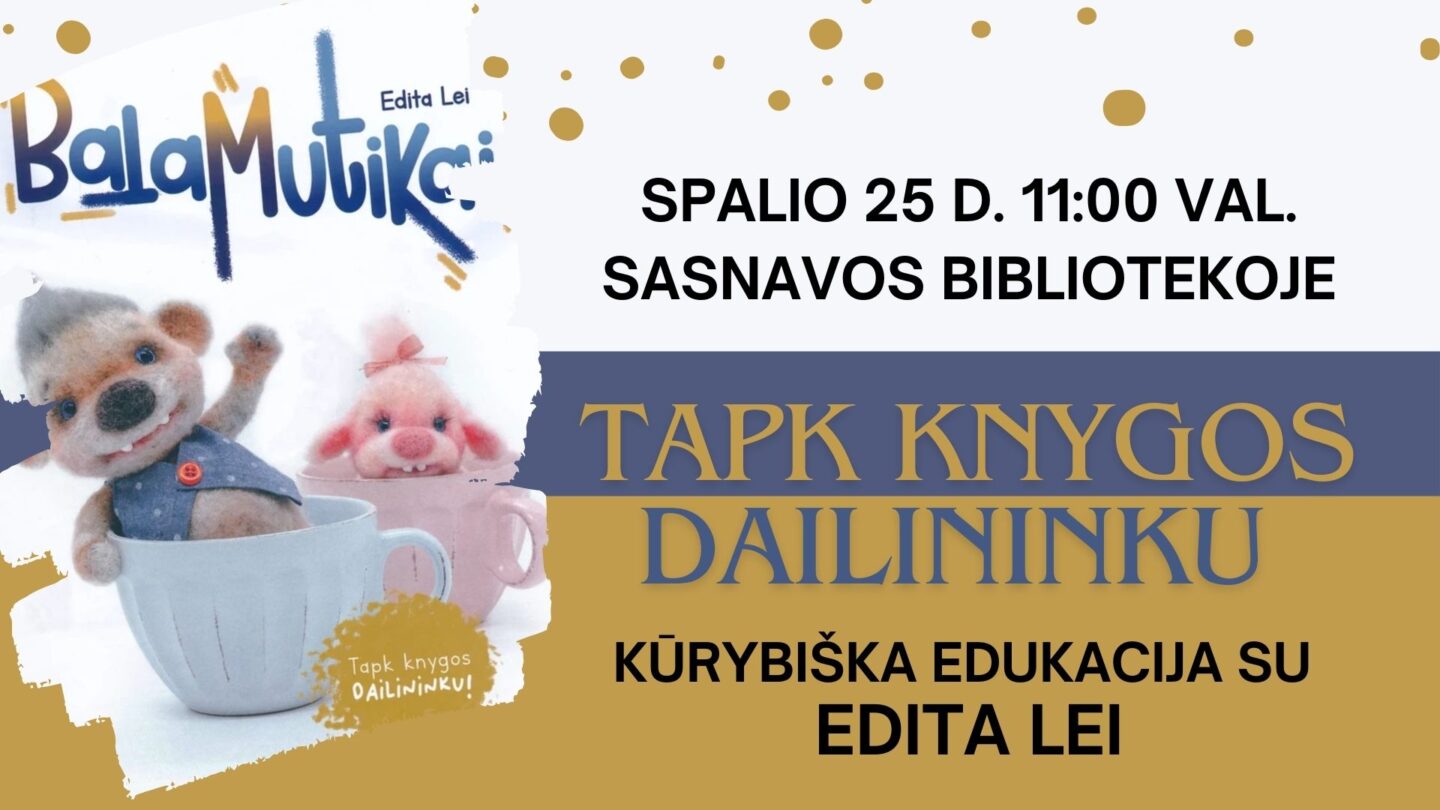 Edukacija „Tapk knygos dailininku“ su vaikų rašytoja, lėlininkė Edita Lei