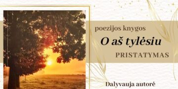 Loretos Ogorodnikienės poezijos knygos „O aš tylėsiu“ pristatymas