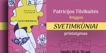 Patricijos Tilvikaitės knygos „Svetimkūniai“ pristatymas