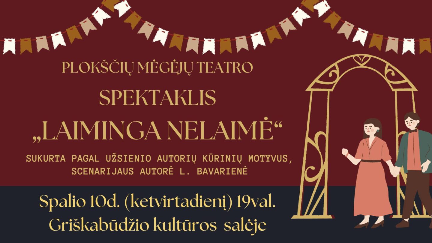 Plokščių mėgėjų teatro spektaklis „Laiminga Nelaimė“