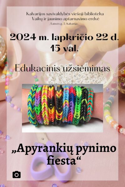 Edukacinis užsiėmimas „Apyrankių pynimo fiesta“