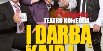 Spektaklis „Į darbą kaip į šventę“