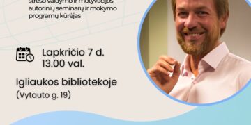 Susitikimas su lektoriumi Vygandu Pikčiūnu ,,Pozityvūs santykiai ir bendravimas be streso“