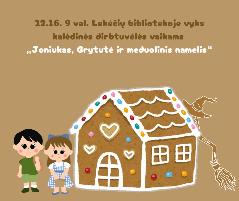 Kalėdinės dirbtuvėlės vaikams „Joniukas, Grytutė ir meduolinis namelis“