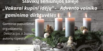 „Vakarai kupini idėjų“ - Advento vainiko gaminimo dirbtuvėlės