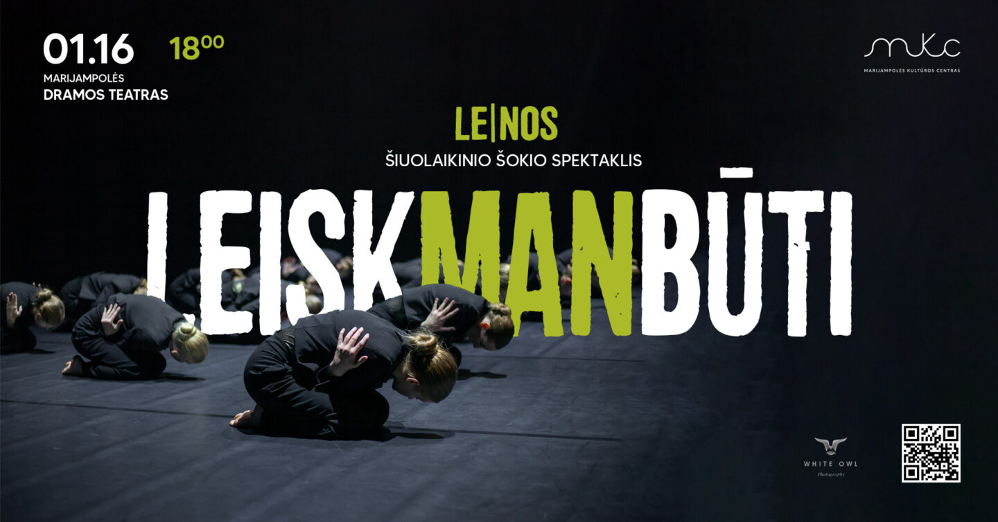 Šiuolaikinio šokio kolektyvo Le|Nos spektaklis „Leisk man būti“