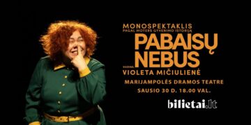 Monospektaklis „Pabaisų nebus“