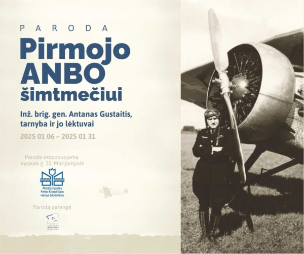 Paroda – „Pirmojo ANBO šimtmečiui. Inž. brig. gen. Antanas Gustaitis, tarnyba ir jo lėktuvai“