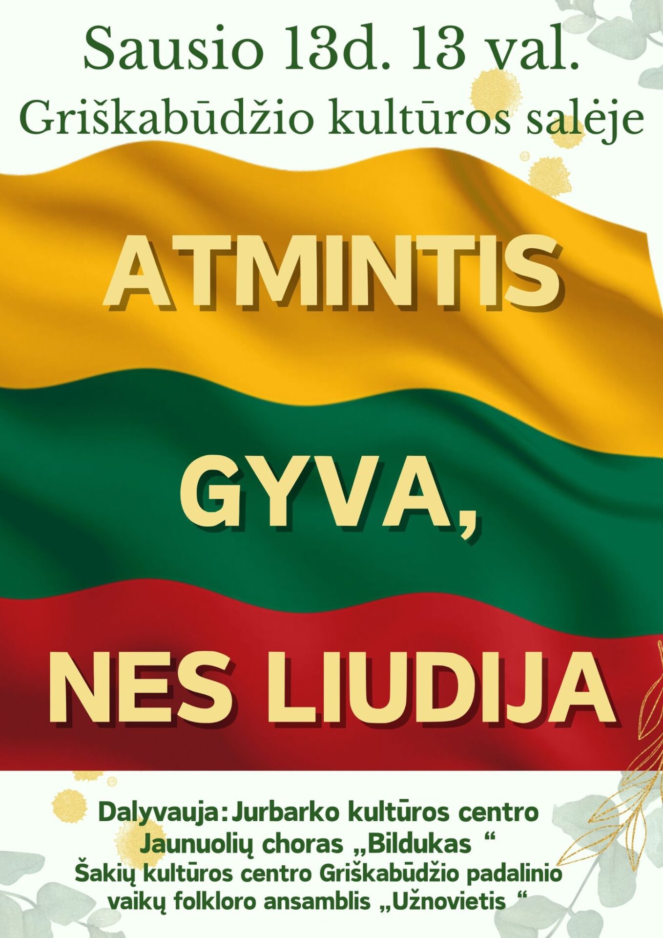 Sausio 13-osios minėjimas „Atmintis gyva nes liudija“