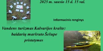 Vandens turizmas Kalvarijos krašte - baidarių maršruto Šešupe pristatymas
