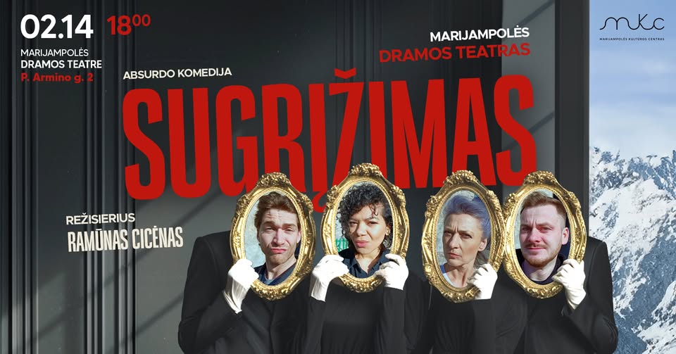 ABSURDO KOMEDIJA „SUGRĮŽIMAS“ | MARIJAMPOLĖ