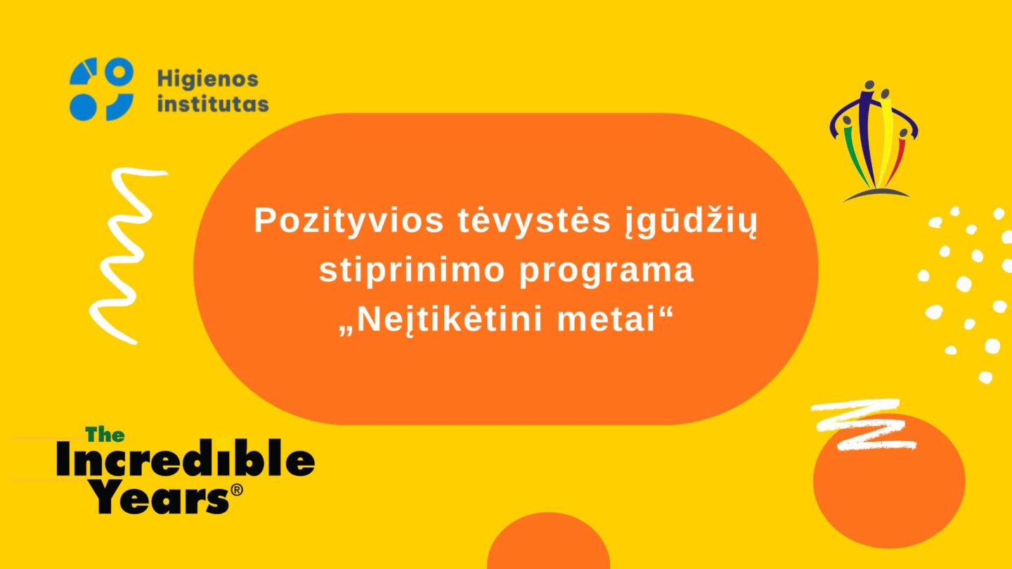 Tėvystės įgūdžių stiprinimo programa „Neįtikėtini metai“