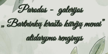 Parodos - galerijos „Bartninkų krašto kūrėjų menai“ atidarymo renginys