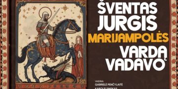 LĖLIŲ SPEKTAKLIS VAIKAMS „KAIP ŠVENTAS JURGIS MARIJAMPOLĖS VARDĄ VADAVO“