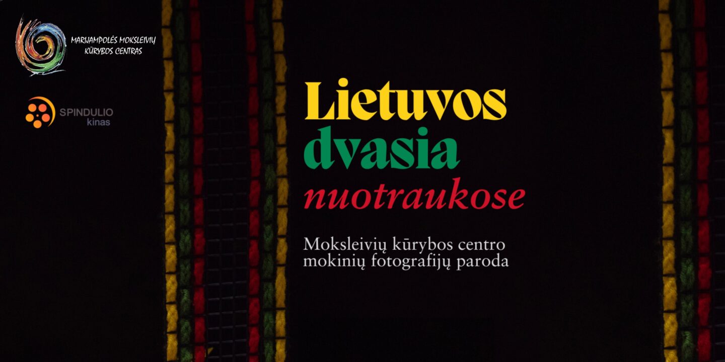 Moksleivių kūrybos centro mokinių fotografijų paroda „Lietuvos dvasia nuotraukose“