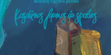 PARODA „KASDIENOS FORMOS IR SPALVOS“