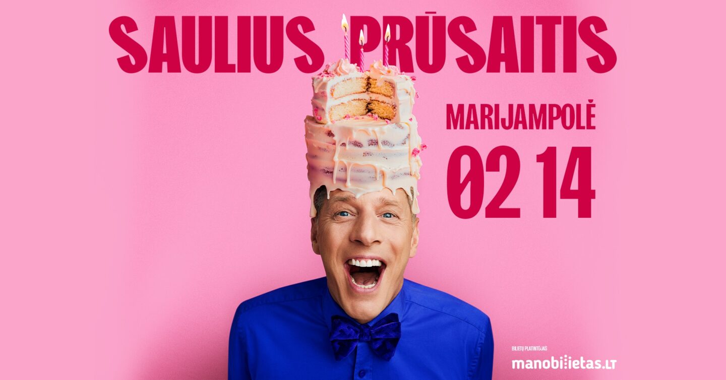 SAULIUS PRŪSAITIS Metų koncertinis SHOW