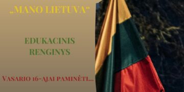 Vasario 16-oji. Edukacinis renginys „Mano Lietuva“