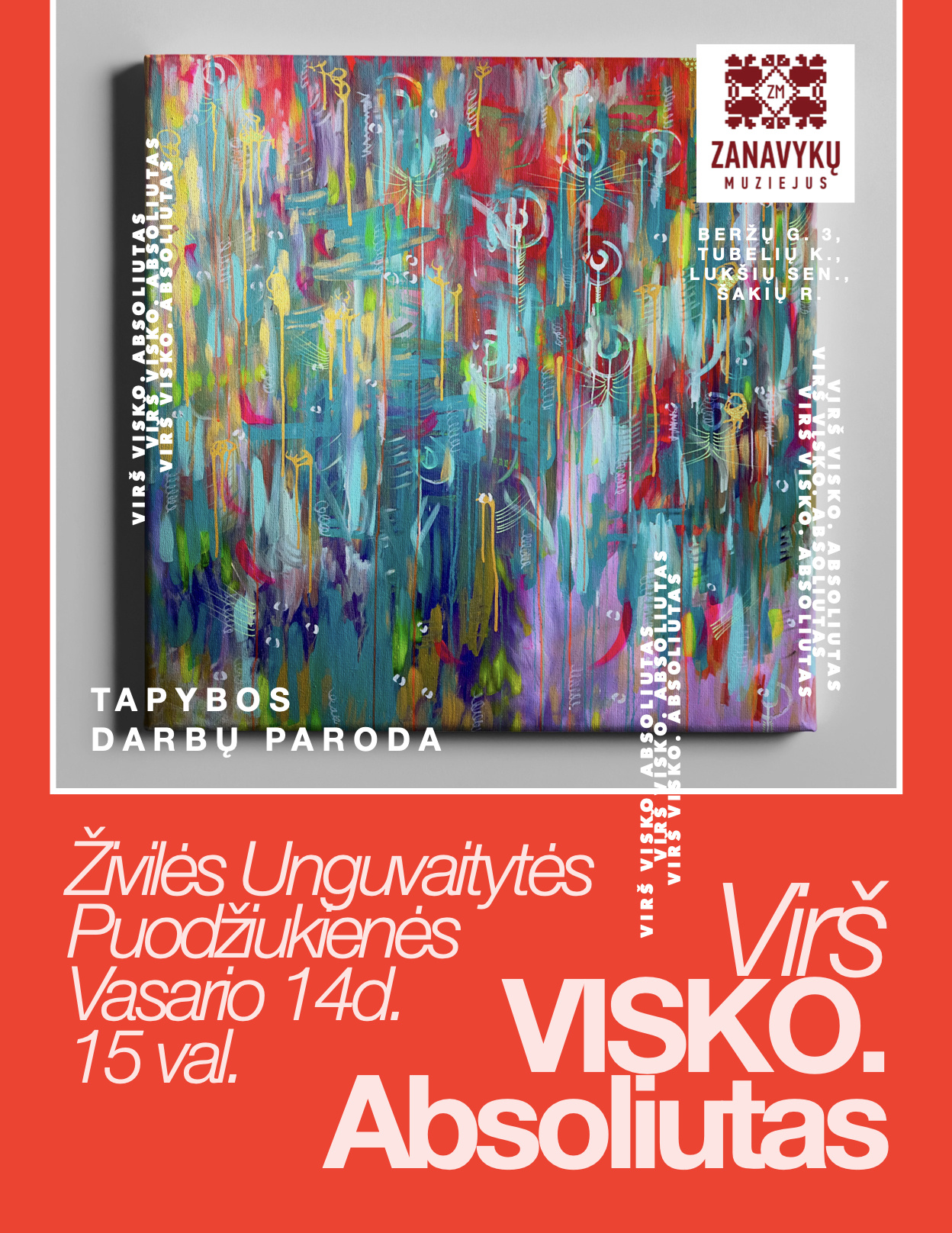 Živilės Unguvaitytės Puodžiukienės tapybos darbų parodos „VIRŠ VISKO. ABSOLIUTAS“ atidarymas