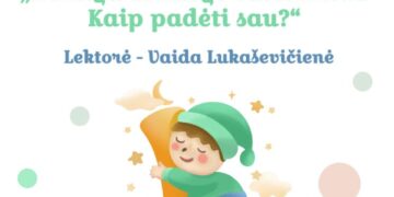 Paskaita „Nemiga ir miego sutrikimai. Kaip padėti sau?“