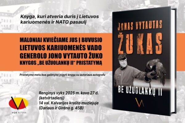 Lietuvos kariuomenės vado generolo Jono Vytauto Žuko knygos „Be užuolankų II“ pristatymas