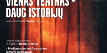 FOTOGRAFIJŲ PARODA „VIENAS TEATRAS – DAUG ISTORIJŲ“