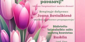 Renginys „Moterys – lyg gėlės… Pražysta pavasarį!“