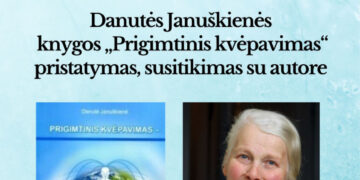 Sveikatos šaltinis – senolių išmintis“. Danutės Januškienės knygos „Prigimtinis kvėpavimas“ pristatymas