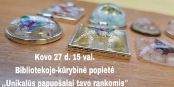 Kūrybinė popietė „Unikalūs papuošalai tavo rankomis“