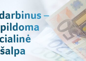 SADM primena: socialinės pašalpos gavėjams įsidarbinus, mokama papildoma socialinė pašalpa