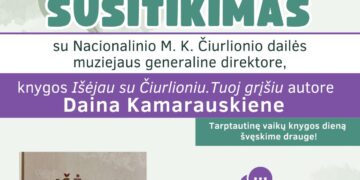 Susitikimas su Nacionalinio M. K. Čiurlionio dailės muziejaus direktore Daina Kamarauskienė