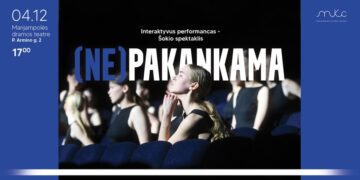 INTERAKTYVUS ŠOKIO SPEKTAKLIS „(NE)PAKANKAMA“