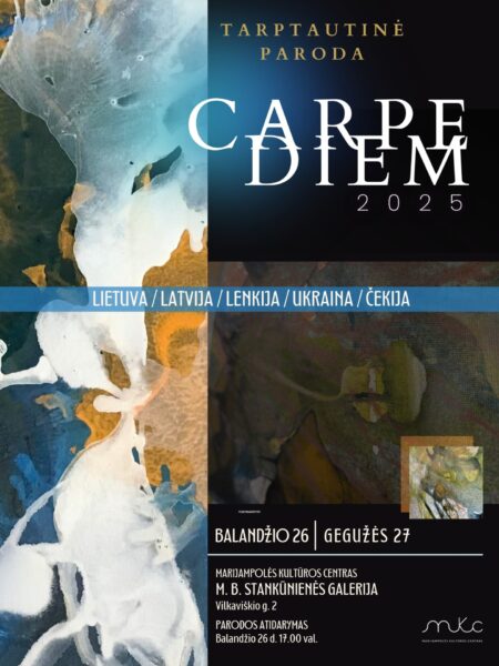 TARPTAUTINĖ PARODA „CARPE DIEM 2025“ | MARIJAMPOLĖ