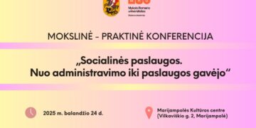 Konferencija „Socialinės paslaugos. Nuo administravimo iki paslaugų gavėjo“