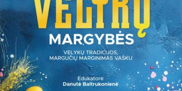 EDUKACIJA „VELYKŲ MARGYBĖS“