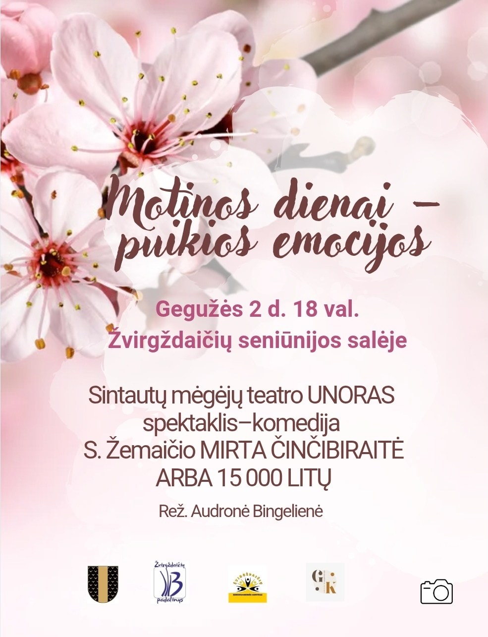 Sintautų mėgėjų teatro „Unoras“ spektaklis Motinos dienai paminėti: S. Žemaičio „Mirta Činčibiraitė“