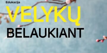 EDUKACIJA „VELYKŲ BELAUKIANT“