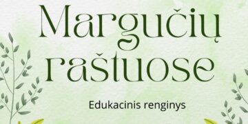 Edukacinis renginys „Margučių raštuose“