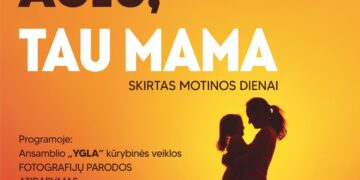 KONCERTAS „AČIŪ, TAU MAMA“