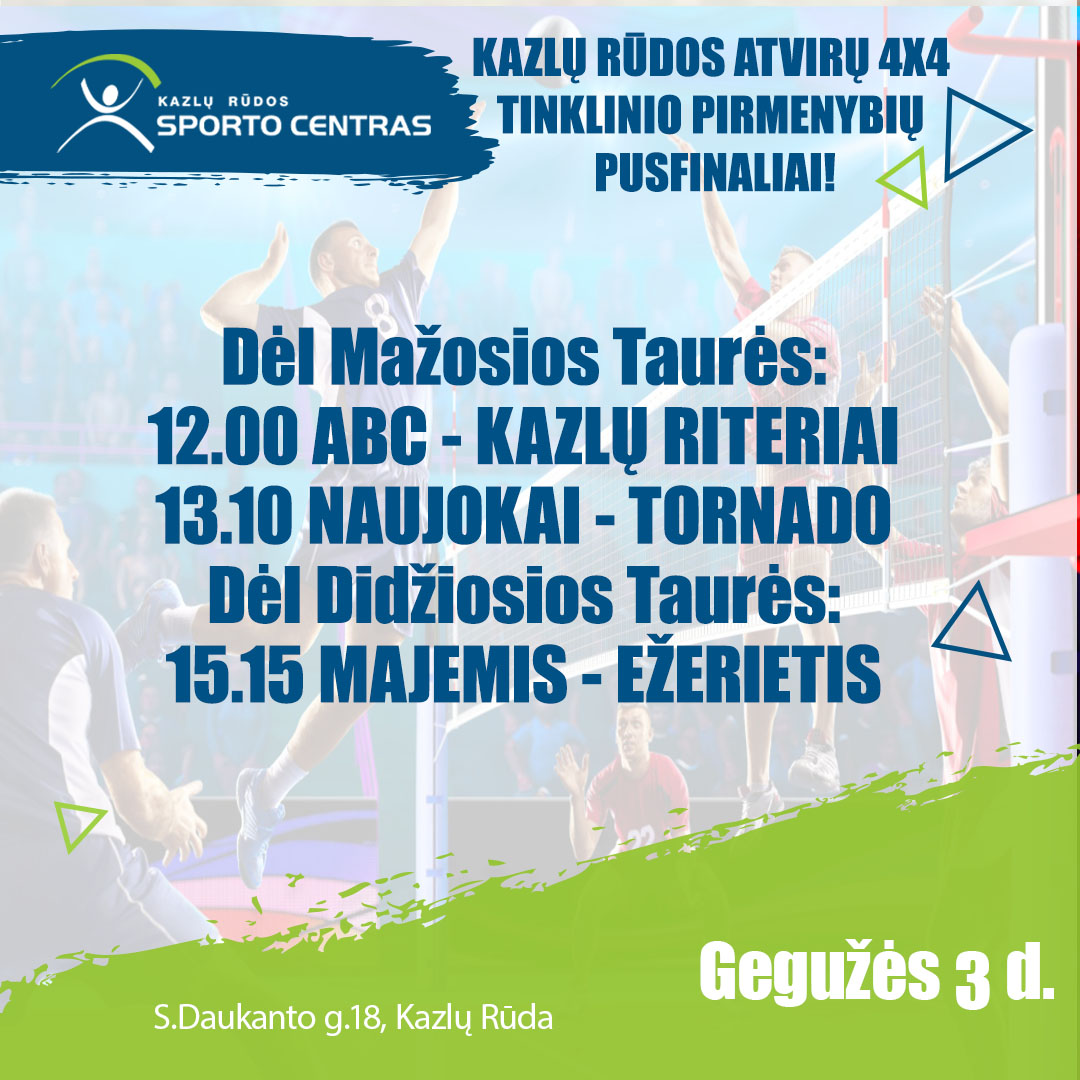 Kazlų Rūdos atvirų 4×4 tinklinio pirmenybių pusfinaliai